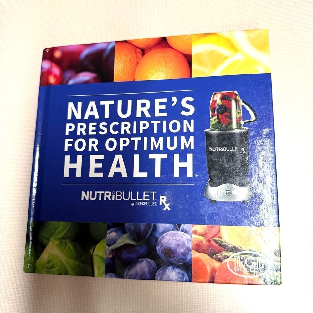 Nature's Prescription For Optimum Health By Nutribullet